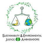 The goal of the Sustainability & Environmental Justice Ambassador team is threefold:  To increase the visibility and student understanding of environmental justice on campus through peer-to-peer education and outreach via social media To design accessible educational modules on environmental justice for participants of the Employee Sustainability Certificate Program To collaborate with and elevate the visibility of organizations on campus already doing this important work.  More information coming soon!