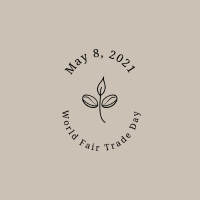 minimalist logo that reads "World Fair Trade Day, May 8th"